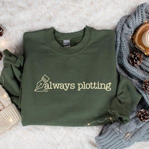 Always Plotting Sweatshirt, Funny Story Writing Sweatshirt, Writer Shirt, Cozy Gift for Writer Author Novelist Screenwriter, Writer Sweatshirt, Author Hoodie, Novelist Shirt, Novel Writer, Bookworm Shirt, Author Gifts, Journalist Gift