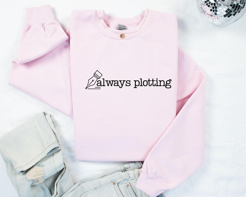 Always Plotting Sweatshirt, Funny Story Writing Sweatshirt, Writer Shirt, Cozy Gift for Writer Author Novelist Screenwriter, Writer Sweatshirt, Author Hoodie, Novelist Shirt, Novel Writer, Bookworm Shirt, Author Gifts, Journalist Gift