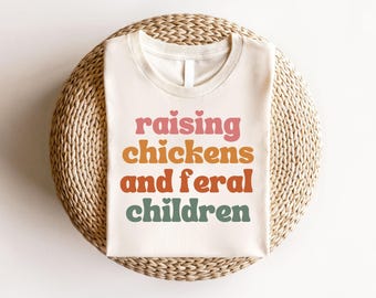 Funny Farmer Mama Shirt : élevage de poules et d'enfants sauvages