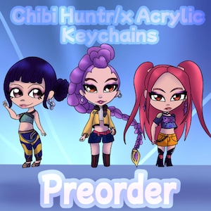 PREORDER-Chibi Huntr/x Acrylic Keychains