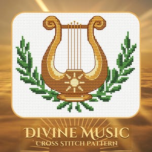 May include: A cross stitch pattern featuring a gold lyre with a sunburst design, surrounded by green laurel leaves. The pattern is titled "Divine Music Cross Stitch Pattern".