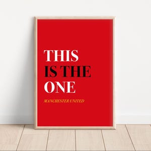Manchester United This Is The One Digital Print Poster, Man United Fan Gift, Football Wall Art, Football Fan Art, Football Art Print