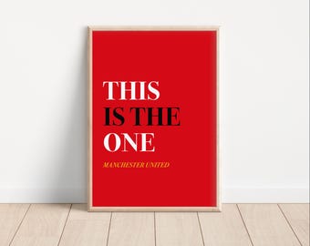Manchester United 'This Is The One' Poster: Football Fan Art (Digital Print)