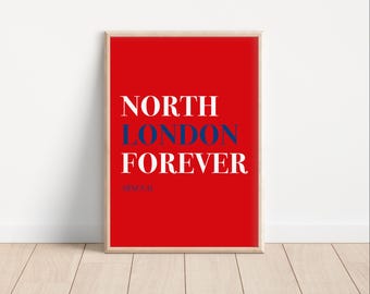 Arsenal 'North London Forever' Poster: Football Fan Art (Digital Print)
