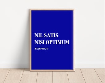 Everton FC 'Nil satis nisi optimum' Art Print: Football Fan Gift (Digital Download)