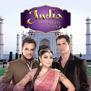 Op de afbeelding: Een poster voor de telenovela "India, Una Historia de Amor" met drie acteurs voor het Taj Mahal. De titel van de show is in paarse en gouden letters met een rood juweel.