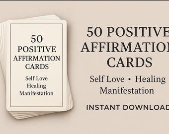 Affirmation Cards Printable | 50 Positive Affirmations PDF | Self Love Healing Cards | Daily Manifestation Digital Download