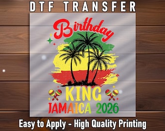 Birthday King Jamaica 2026 DTF Transfer: Reggae Palm Island Party Shirt