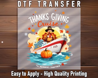 Thanksgiving Cruise DTF Transfer: Funny Turkey Ship Fall Shirt Decal