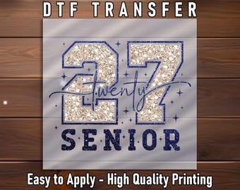 Twenty 27 SENIOR DTF Transfer: High School Graduation Graphic Iron On Print