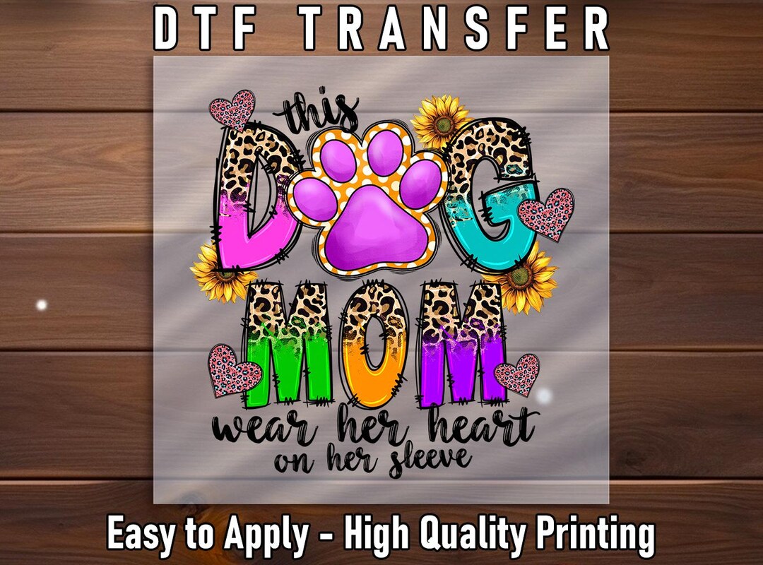Paw Print Dog Mom DTF Transfer, Ready to Press Iron-on, DIY Apparel ...