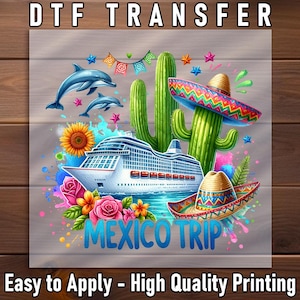 Mexico Trip DTF Transfer, Cruise Sombrero Cactus Design, Ready to Press Colorful Vacation Shirt for Family Tropical Travel