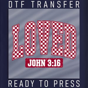 Christian Loved John 3:16 DTF Transfer, Checker Design, Ready to Press Iron-On for DIY Faith Apparel, Inspirational Gift Idea