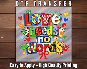 Love Needs No Words DTF Transfer: Autism Awareness Puzzle Piece Graphic