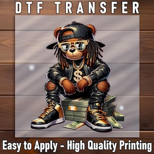 Cool Money Bear DTF Transfer, Hip Hop Style Design, Ready to Press, DIY Apparel Art, Perfect for Trendy Shirts, Easy Iron-On