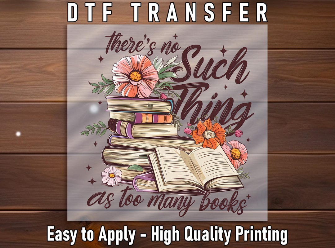Too Many Books DTF Transfer, Floral Open Book Stack Design, Ready to ...