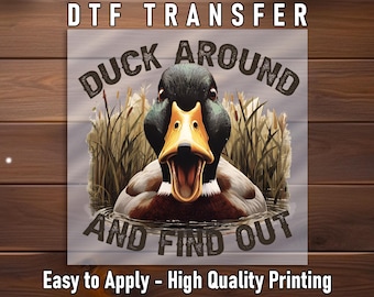 Duck Around and Find Out DTF Transfer: Funny Hunting Iron-On