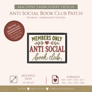 May include: A machine embroidery design featuring the text 'MEMBERS ONLY' in green, 'ANTI SOCIAL' in red, and 'book club' in green script. A small red heart sits between two green leafy branches. The design is available in 3.5, 4.0, and 4.5 inch sizes.