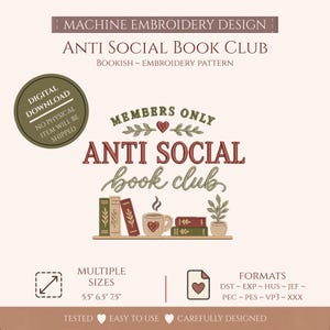 以下が含まれることがあります： 「ANTI SOCIAL BOOK CLUB」と「MEMBERS ONLY」の文字、小さな赤いハートが刺繍されたデジタルミシン刺繍デザイン。本が並んだ棚、ハートが描かれた湯気の立つマグカップ、鉢植えの植物が描かれています。サイズは5.5インチ、6.5インチ、7.5インチです。
