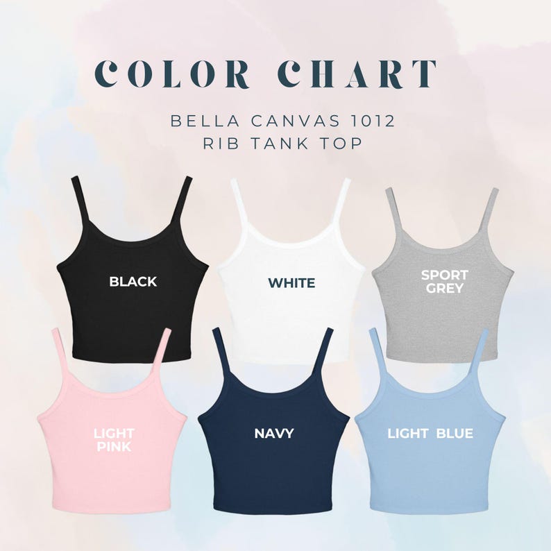 May include: A color chart for the Bella Canvas 1012 rib tank top, displaying six sleeveless shirts in black, white, sport grey, light pink, navy, and light blue. Each tank top features thin straps and a scoop neckline with its color name printed.
