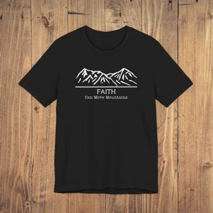 Christian Mountain Tee Faith Move Mountains Shirt LDS Religious Gift Catholic Scripture T-Shirt Utah Hiking Clothing Men