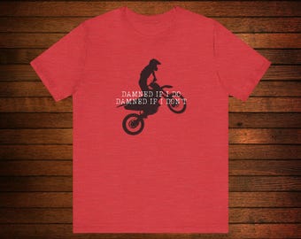 Maglietta "Dannato se lo faccio" per motocross: maglietta grafica da motocross, abbigliamento per sport estremi