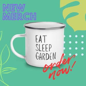 Eat, Sleep, Garden Enamel Camper Mug – Perfect for Gardening Enthusiasts