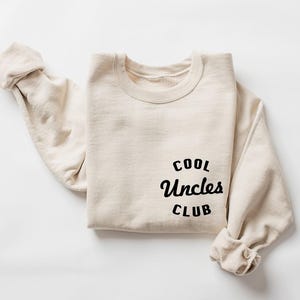 Cool Uncles Club Sweatshirt, Pregnancy Announcement Shirt for Uncle, Cool Uncle Sweater, Gift for New Uncle, Funny Gift for Uncle to Be