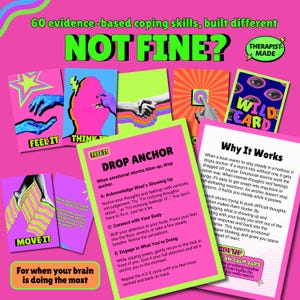 May include: A collection of colorful cards with coping skills, including "Drop Anchor" and "Wild Card." The text "NOT FINE?" is prominently displayed, along with "60 evidence-based coping skills." The cards are designed for mental health support.