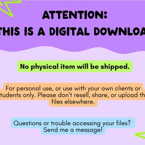 May include: A digital download notice with a purple background and lime green star accents. The text reads: ATTENTION: THIS IS A DIGITAL DOWNLOAD, No physical item will be shipped, For personal use, or use with your own clients or students only. Please don't resell, share, or upload the files elsewhere, Questions or trouble accessing your files? Send me a message!
