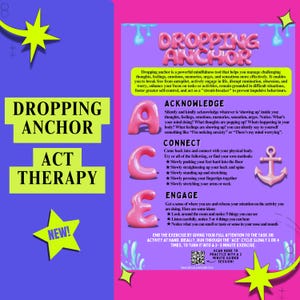 Peut inclure: Une illustration rose et blanche d'une ancre avec les mots "Dropping Anchor Act Therapy" en gras noir. L'illustration est entourée d'une bordure rose et blanche. Le texte "New!" est dans une étoile jaune en bas à gauche. L'illustration comprend les mots "Acknowledge, Connect, Engage" en grandes lettres roses avec un contour blanc. Le texte "Dropping Anchor" est en grandes lettres roses avec un contour blanc. Le texte "Dropping anchor is a powerful mindfulness tool that helps you manage challenging thoughts, feelings, emotions, memories, urges, and sensations more effectively. It enables you to break free from autopilot, actively engage in life, disrupt rumination, obsession, and worry, enhance your focus on tasks or activities, remain grounded in difficult situations, foster greater self-control, and act as a "circuit-breaker" to prevent impulsive behaviours." est en noir. Le texte "Silently and kindly acknowledge whatever is 'showing up' inside you: thoughts, feelings, emotions, memories, sensation, urges. Notice: What's your mind doing? What thoughts are popping up? What's happening in your body? What feelings are showing up? You can silently say to yourself something like "I'm noticing anxiety" or "There's my mind worrying."." est en noir. Le texte "Come back into and connect with your physical body. Try or all of the following, or find your own methods: Slowly pushing your feet hard into the floor Slowly straightening up your back and spine Slowly standing up and stretching Slowly pressing your fingertips together Slowly stretching your arms or neck" est en noir. Le texte "Get a sense of where you are and refocus your attention on the activity you are doing. Here are some ideas: Look around the room and notice 5 things you can see Listen carefully, notice 3 or 4 things you can hear Notice what you can smell or taste or sense in your nose and mouth" est en noir. Le texte "End the exercise by giving your full attention to the task or activity at hand. Ideally, run through the ACE cycle slowly 3 or 4 times, to turn it into a 2-3 minute exercise." est en noir. Le texte "Scan here to practice with a 2 minute guided session!" est en noir. Un code QR est dans le coin inférieur droit.