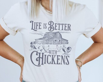 Chicken Life is Better T-Shirt, Farm Fresh Eggs Homestead Graphic Tee, Boho Aesthetic, Chicken Farmer Gifts, Easter Shirt, Support Local