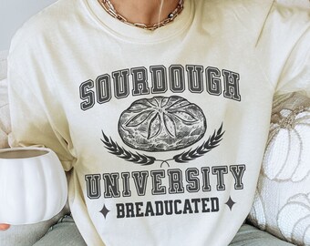 Sourdough University Comfort Colors Shirt, Breaducated Crewneck Gift for Baker, Baking Shirt, Gift for Sourdough Lover, Oversized Tee