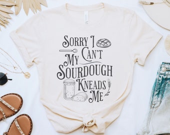 Funny Sourdough Bread T-shirt, Gift for Sourdough Lover, Gift for Baker, Trendy Local Dealer Baking Shirt, Homestead Tee, Sourdough Starter