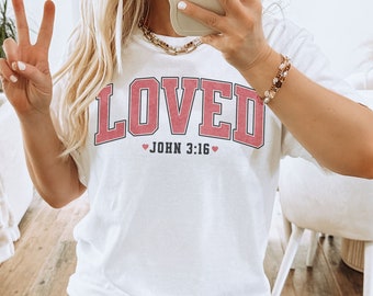 Christian LOVED University Collegiate Shirt, Comfort Colors, Bible Verse John 3:16 Religious Valentine Shirt, Gift for Her, God's Love