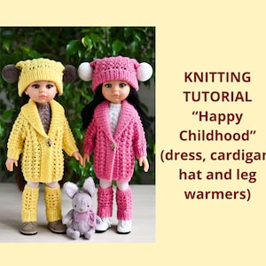 May include: Two dolls dressed in knitted outfits, one yellow and one pink, with matching hats and leg warmers. The yellow outfit includes a cardigan and a hat with bear ears. The image also includes the text "KNITTING TUTORIAL Happy Childhood".
