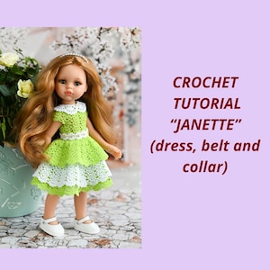 May include: A doll wearing a green and white crochet dress, white shoes, and a tiara. The dress has a white collar and belt. The image includes the text "CROCHET TUTORIAL 'JANETTE' (dress, belt and collar)".