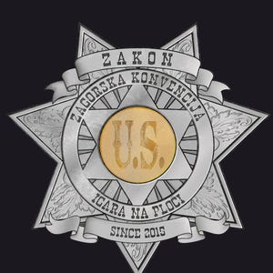 May include: A silver-toned six-pointed star badge featuring a central gold circle with the letters U.S. inscribed. The badge includes banners with the text ZAKON, ZAGORSKA KONVENCIJA, IGARA NA PLOCI, and the year SINCE 2015 in a serif font.