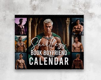 May include: A calendar featuring multiple images of shirtless men. The calendar has the words "Shirtless Book Boyfriend Calendar" in a decorative font. The images are set against a white background.