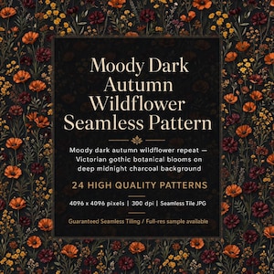 May include: A digital graphic featuring a seamless pattern of orange, red, and yellow wildflowers on a dark charcoal background. The central text reads: Moody Dark Autumn Wildflower Seamless Pattern, 24 HIGH QUALITY PATTERNS, 4096 x 4096 pixels.