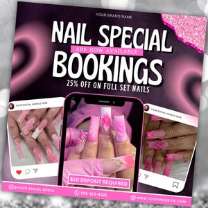 May include: Pink and white nail art designs with flowers and glitter.  The text on the image reads "Nail Special Are Now Available Bookings 25% Off On Full Set Nails $20 Deposit Required 555-123-4321 www.YOURWEBSITE.COM"