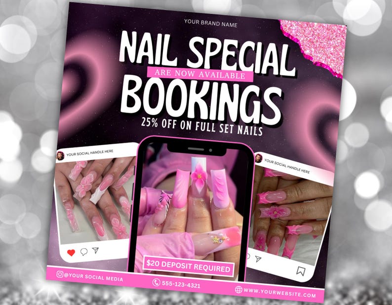 May include: Pink and white nail art designs with flowers and glitter.  The text on the image reads "Nail Special Are Now Available Bookings 25% Off On Full Set Nails $20 Deposit Required 555-123-4321 www.YOURWEBSITE.COM"