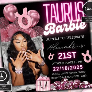 May include: A pink and black digital invitation for a 21st birthday party. The invitation features a pink Taurus zodiac symbol, the text "Taurus Barbie", and the name "Alexandra's 21st". The invitation also includes the date "22/10/2025" and the text "Join us to celebrate".