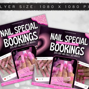 May include: Pink and black flyer with the text "Nail Special Bookings" and "25% off on full set nails". The flyer also includes a phone number and the text "$20 deposit required".