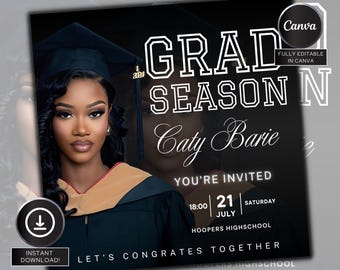May include: Black and white graduation invitation with a photo of a woman wearing a graduation cap and gown. The text reads "GRAD SEASON N Caty Barie YOU'RE INVITED 18:00 21 JULY SATURDAY HOOPERS HIGHSCHOOL LET'S CONGRATES TOGETHER HOOPERS HIGHSCHOOL".