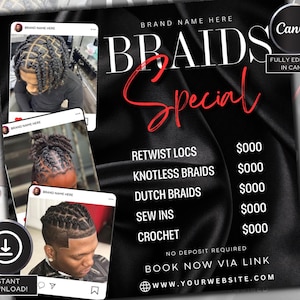 May include: A black and red flyer advertising a braid special. The flyer features a price list for various braid styles, including retwist locs, knotless braids, Dutch braids, sew ins, and crochet. The flyer also includes the text "Book Now Via Link" and a website address.