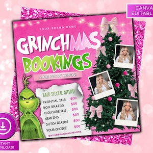 May include: Pink and green Grinchmas Bookings flyer with a Christmas tree, Grinch illustration, and hair service offers. Includes the text "Grinchmas Bookings Are Now Open!" and "Instant Download!"
