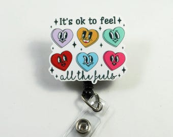 Feel design badge reel, It's ok to feel all the feels beautiful badge reel, retractable badge reel, Acrylic badge reel