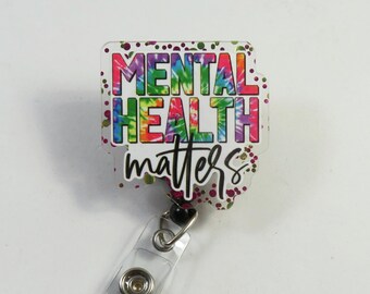 Mental Health matters badge reel, ACRYLIC badge reel, beautiful badge reel, Physic badge reel