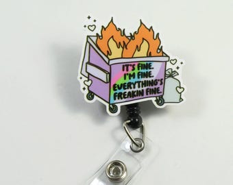 It's fine I'm fine everything's freaking fine, beautiful badge reel, retractable badge reel, stretchy badge, Acrylic badge reel